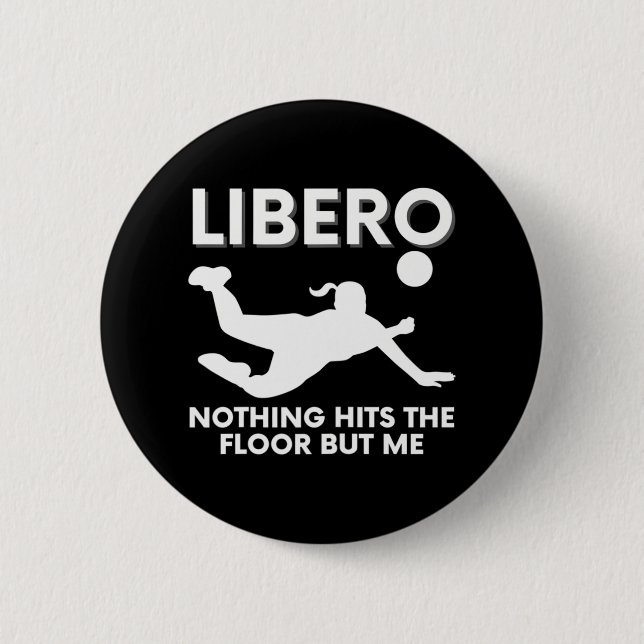 Funny Libero Volleyball Player 6 Cm Round Badge (Front)