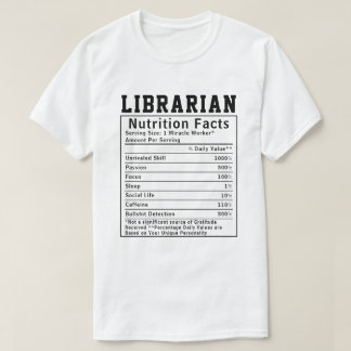 Funny Librarian Nutrition Facts Employee Staff  T-Shirt