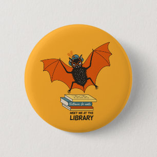 Funny librarian teacher bat book lover 6 cm round badge