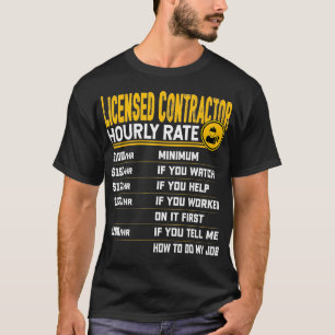 Funny Licensed Contractor Hourly Rate T-Shirt
