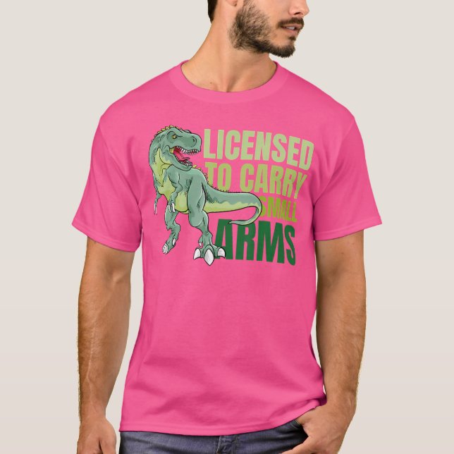 Funny Licensed To Carry Small Arms T Rex Dinosaur T-Shirt (Front)