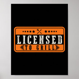 Funny Licensed To Grill Bbq Poster