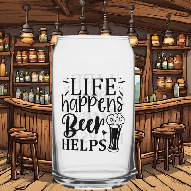 Funny life happens beer helps word art can glass (Creator Uploaded)