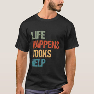 Funny Life Happens, Books Help Essential T-Shirt