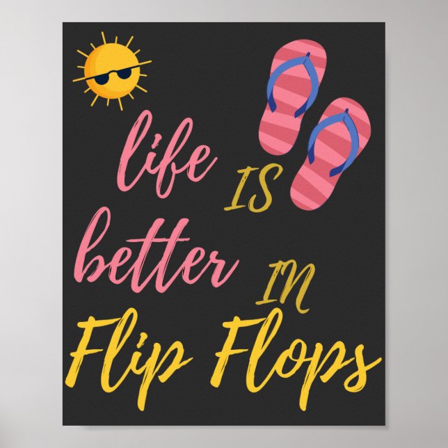 Funny Life Is Better In Flip Flops Summer Beach Poster (Front)