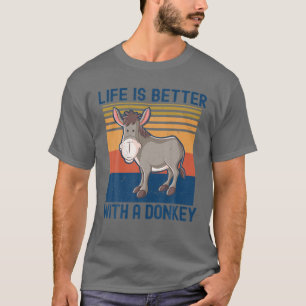 Funny Life Is Better With A Donkey For Farmer Anim T-Shirt