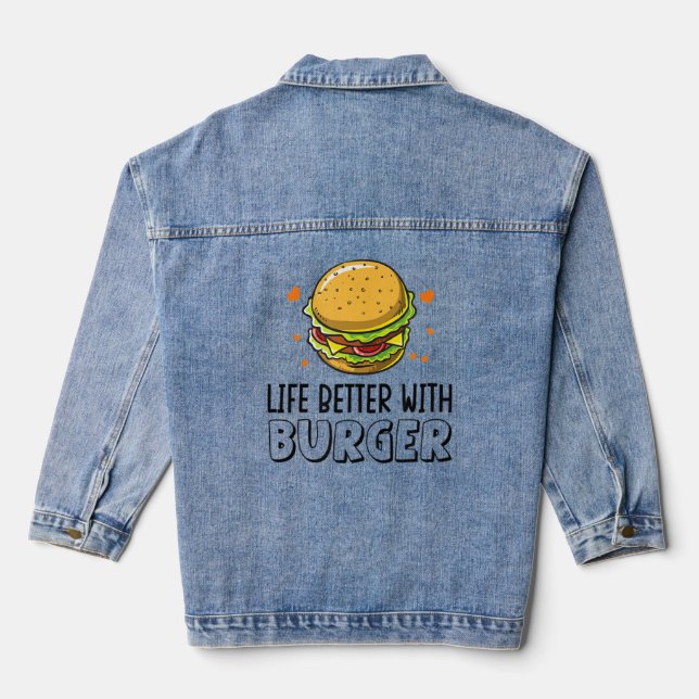 Funny Life Is Better With Burger  For Hamburgers  Denim Jacket (Back)