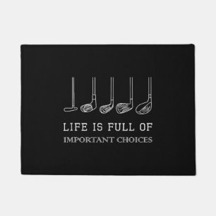Funny Life is Full Of Important Choices Golf Clubs Doormat