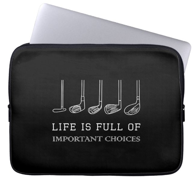 Funny Life is Full Of Important Choices Golf Clubs Laptop Sleeve (Front)