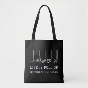 Funny Life is Full Of Important Choices Golf Clubs Tote Bag