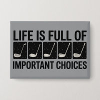 Funny Life is Full Of Important Choices Golf Gift