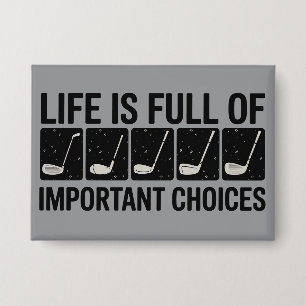 Funny Life is Full Of Important Choices Golf Gift 