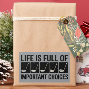 Funny Life is Full Of Important Choices Golf Gift Rectangular Sticker