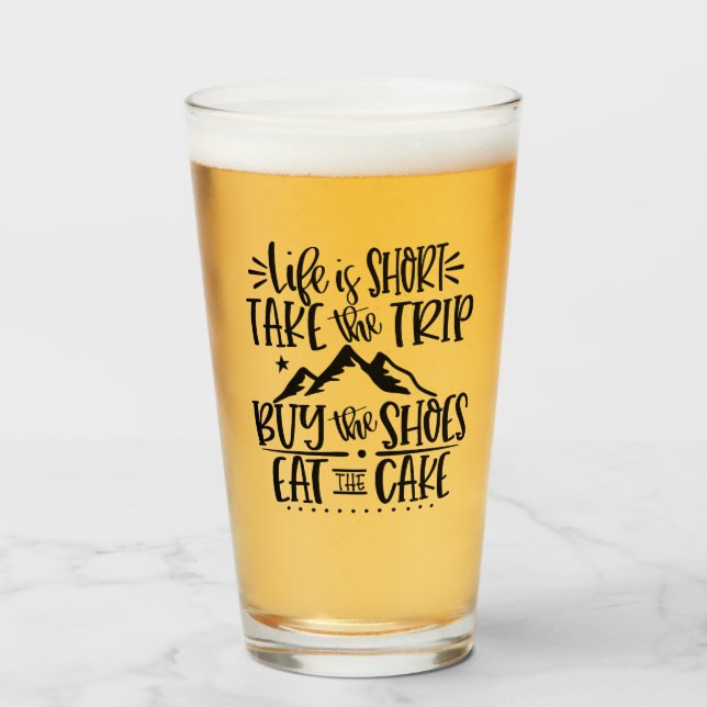 Funny LIfe is Short Inspirational Text Glass (Front Filled)