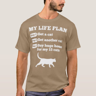 Funny Life Plan of Cat Lovers T-Shirt