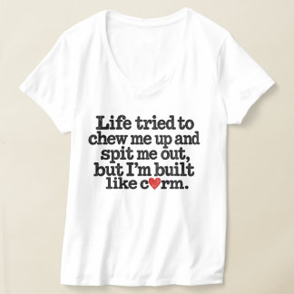 Funny Life Tried Chew Me Up Built Like Corn T-Shirt