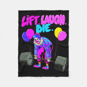Funny Lift Laugh Die Gym Weightlifting Bodybuildin Fleece Blanket