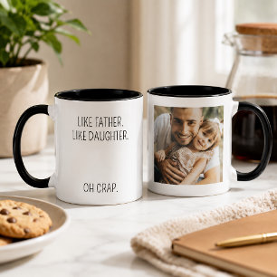 Funny Like Father Like Daughter Custom Photo Mug