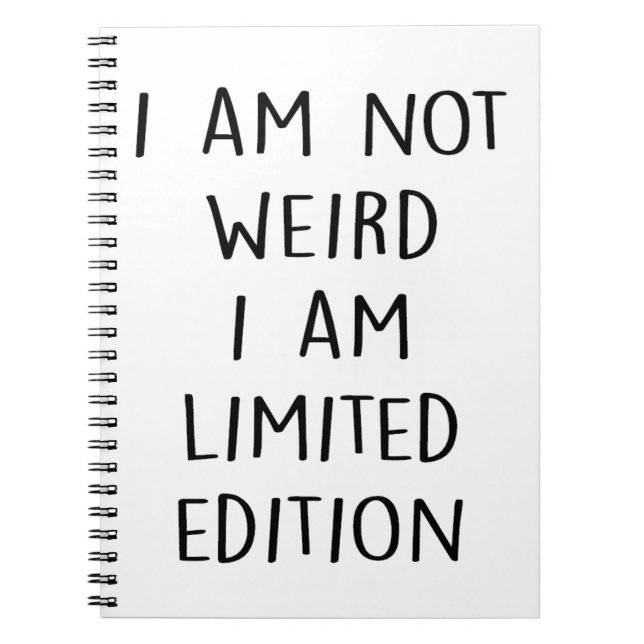 Funny Limited Edition Quote Spiral Notebook (Front)