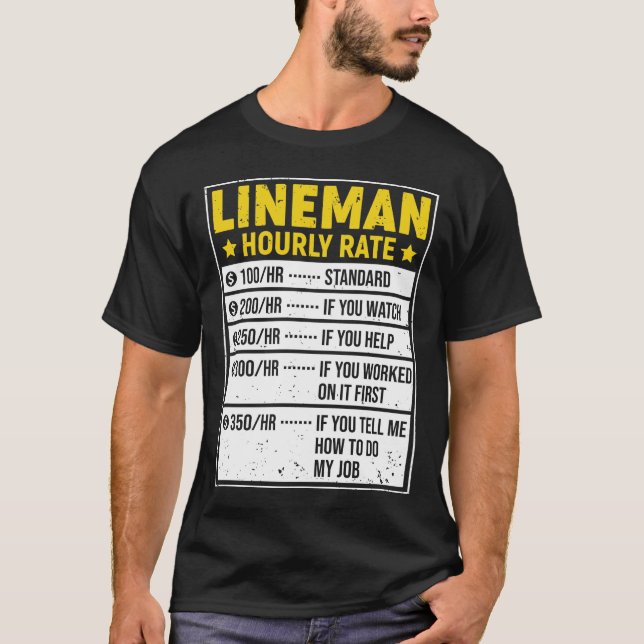 Funny Lineman Gift Lineman Sayings Hourly Rate Gif T-Shirt (Front)