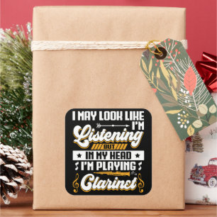 Funny Listening In My Head I'm Playing Clarinet  Square Sticker