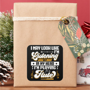 Funny Listening In My Head I'm Playing My Flute Square Sticker