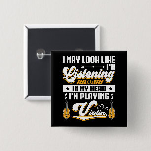 Funny Listening In My Head I'm Playing My Violin 15 Cm Square Badge
