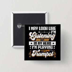 Funny Listening In My Head I'm Playing Trumpet 15 Cm Square Badge