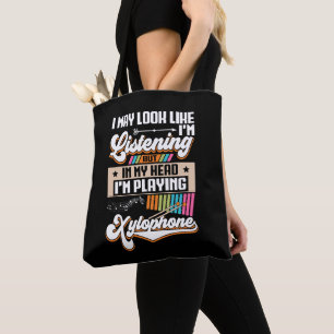Funny Listening In My Head I'm Playing Xylophone Tote Bag