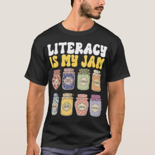 Funny Literacy Is My Jam Reading Teacher Appreciat T-Shirt