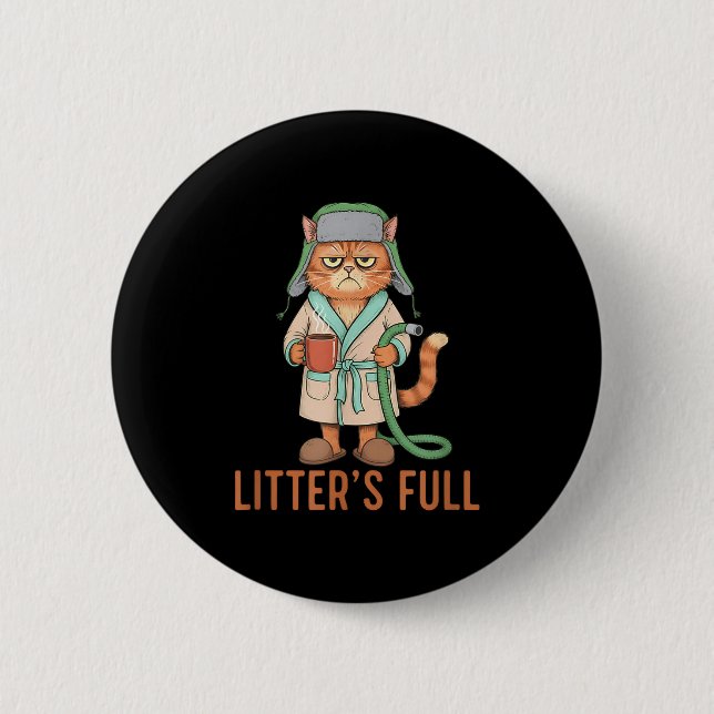 Funny Litter’s Full Cat Parody Litter’s Full Funny 6 Cm Round Badge (Front)