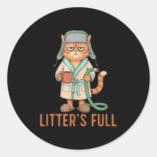 Funny Litter’s Full Cat Parody Litter’s Full Funny Classic Round Sticker