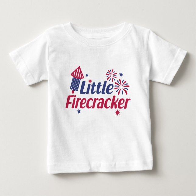 Funny Little Firecracker Fireworks Fourth Of July Baby T-Shirt (Front)