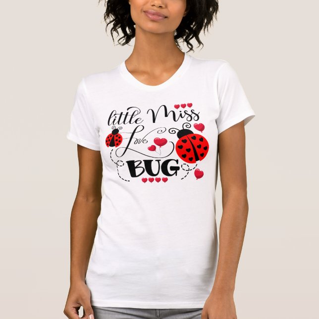 Funny Little Miss Love Bug Cute Valentines Day T-Shirt (Front)