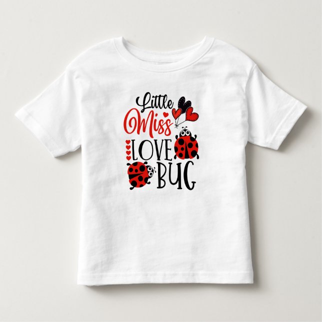 Funny Little Miss Love Bug Cute Valentines Day Toddler T-Shirt (Front)