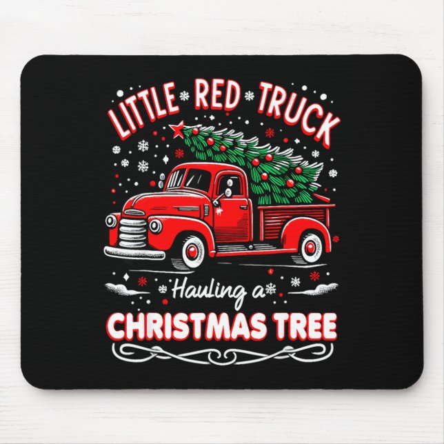 Funny Little Red Truck Hauling A Christmas Tree Xm Mouse Pad (Front)