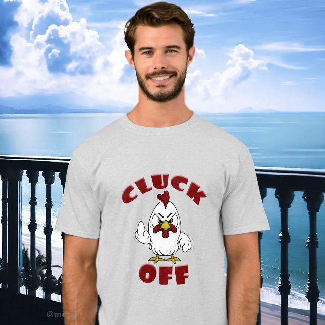 Funny Little Rooster CLUCK OFF Shirts (Creator Uploaded)