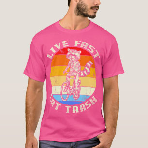 Funny Live Fast Eat Trash Cute Cycling Racoon Cam T-Shirt