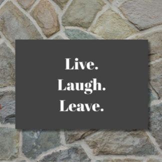 Funny "Live. Laugh. Leave." Introvert Antisocial Doormat