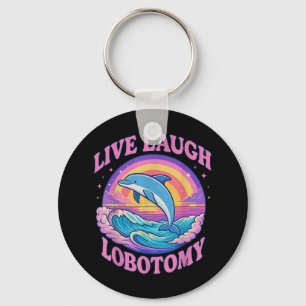 Funny Live Laugh Lobotomy Dolphin Groovy Key Ring