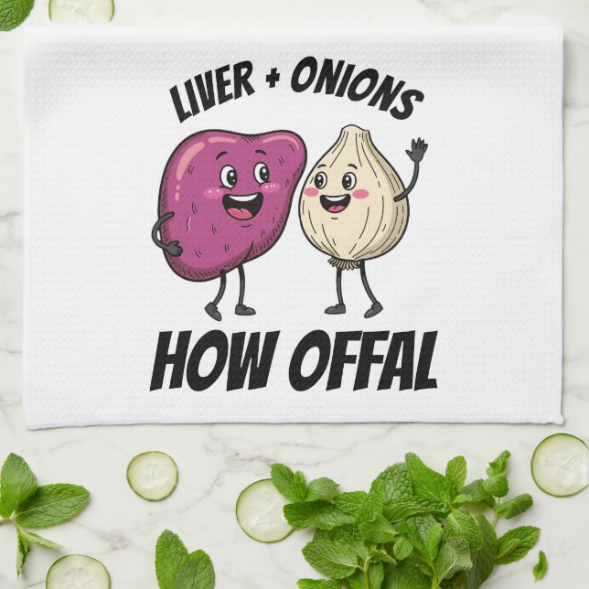 Funny Liver + Onions How Offal Food Jokes Tea Towel (Folded)