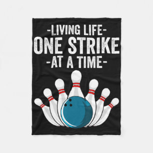 Funny Living Life One Strike At A Time Gift Bowler Fleece Blanket