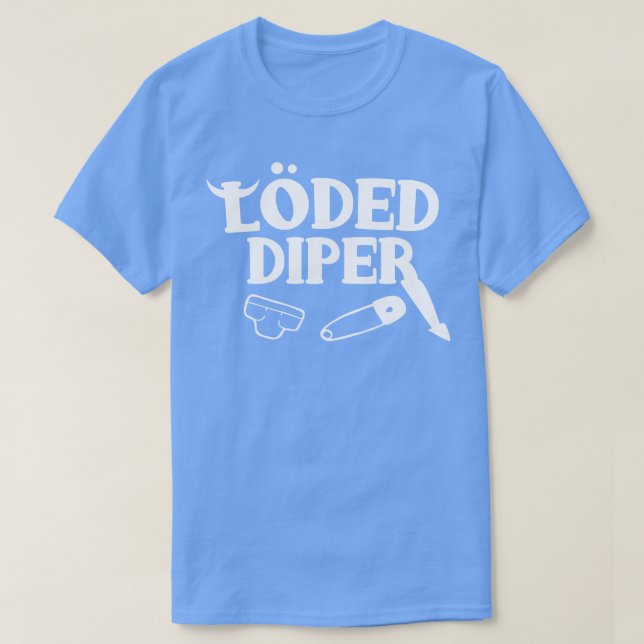 Funny Loded Diper T-Shirt (Design Front)