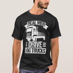 Funny Log Truck Driver Log Truck Log Trucker 2 T-Shirt