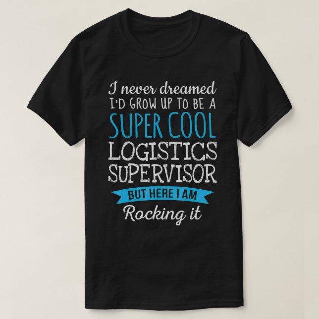 Funny Logistics Supervisor Tshirt Appreciation Gif (Design Front)