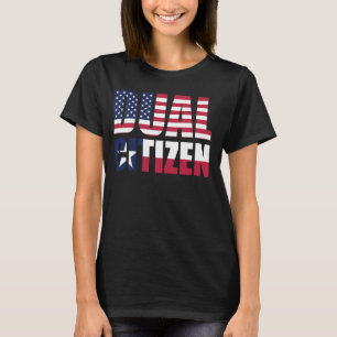 Funny Lone Star State Texas Dual Citizen T-Shirt