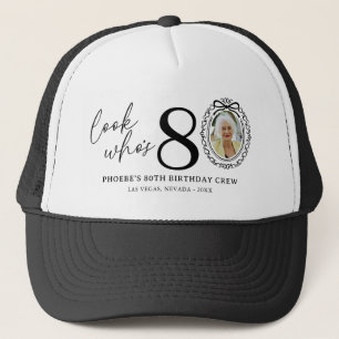 Funny Look Who's 80! Photo 80th Birthday Trucker Hat