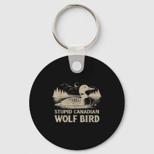Funny Loon Bird, Stud Canadian Wolf Bird Humor Quo Key Ring