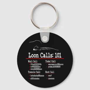 Funny - Loon Calls - Common Loon - Loon Calls 101 Key Ring