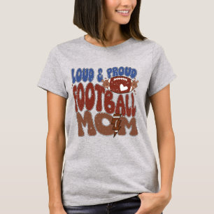 Funny loud proud footballs sports Mum T-Shirt